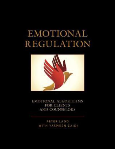 Cover for Peter D. Ladd · Emotional Regulation: Emotional Algorithms for Clients and Counselors (Paperback Book) (2017)