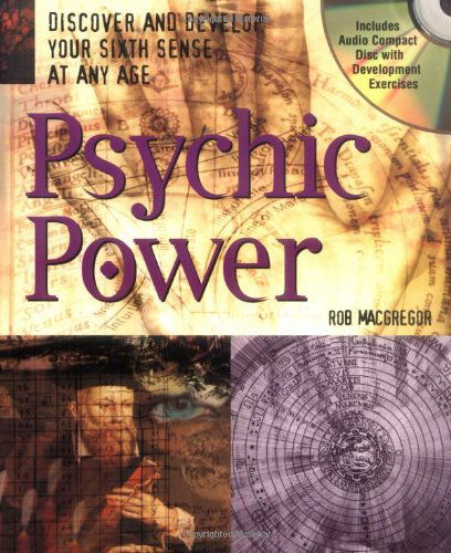 Cover for Rob MacGregor · Psychic Power: Discover and Develop Your Sixth Sense at Any Age (Book) (2005)