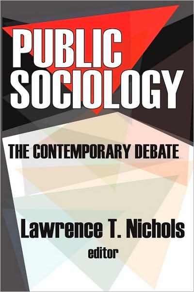 Cover for Lawrence T. Nichols · Public Sociology: The Contemporary Debate (Paperback Book) (2007)