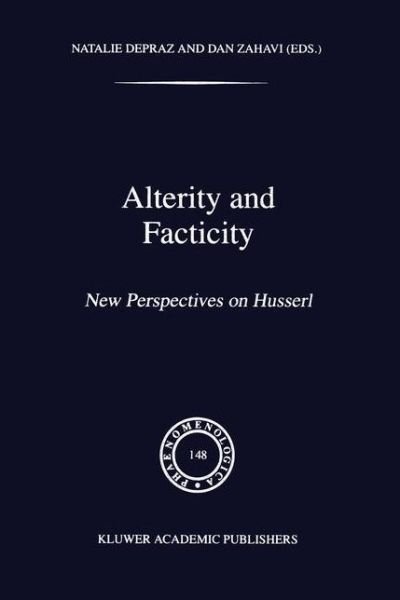 Cover for Natalie Depraz · Alterity and Facticity: New Perspectives on Husserl - Phaenomenologica (Hardcover Book) [1998 edition] (1998)