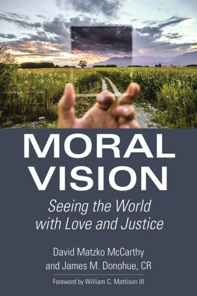 Cover for David Matzko McCarthy · Moral Vision: Seeing the World with Love and Justice (Taschenbuch) (2018)