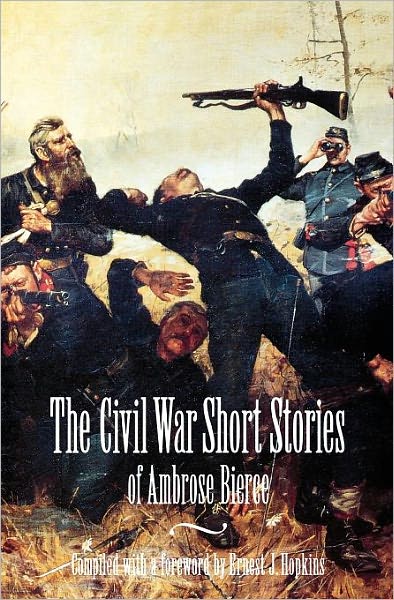 Cover for Ambrose Bierce · The Civil War Short Stories of Ambrose Bierce (Taschenbuch) (1988)