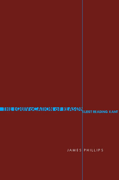 Cover for James Phillips · The Equivocation of Reason: Kleist Reading Kant (Inbunden Bok) (2007)