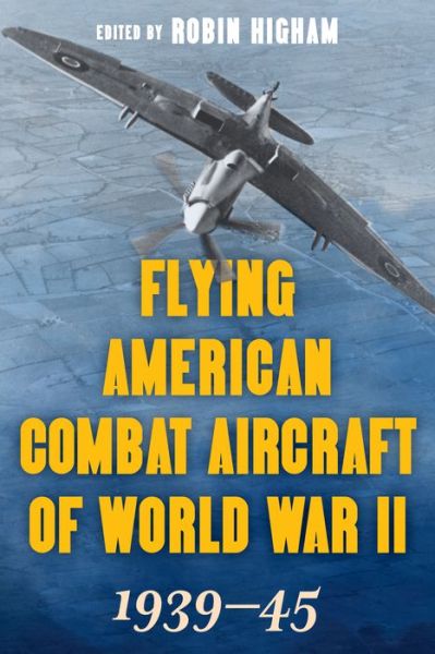 Cover for Abigail Siddall · Flying American Combat Aircraft of World War II: 1939–45 (Paperback Bog) (2021)
