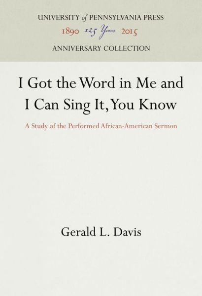 Gerald L. Davis · I got the word in me and I can sing it, you know (Book) (1985)