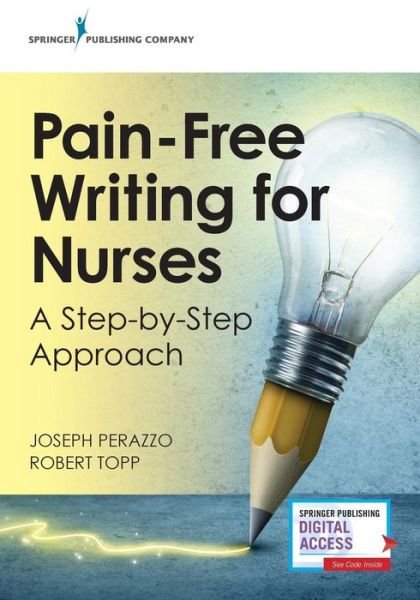 Cover for Perazzo, Joseph, PhD, RN · Pain-Free Writing for Nurses: A Step-by-Step Guide (Paperback Book) (2019)