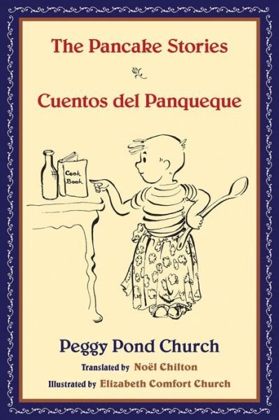 Cover for Peggy Pond Church · The Pancake Stories: Cuentos del Panqueque (Gebundenes Buch) (2013)