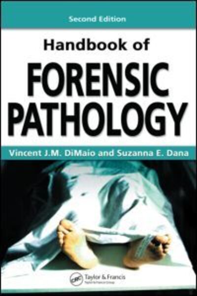 Cover for DiMaio, M.D., Vincent J.M. (Chief Medical Examiner, Bexar County, San Antonio, Texas, USA) · Handbook of Forensic Pathology (Paperback Book) (2006)