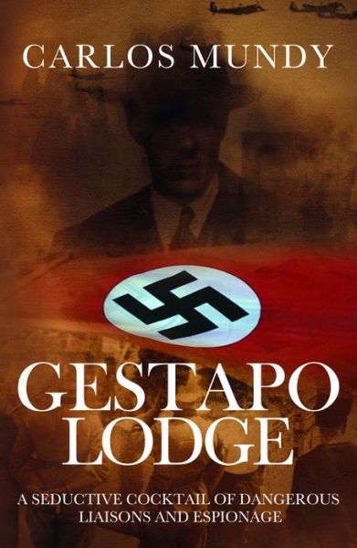 Cover for Carlos Mundy · Gestapo Lodge (Paperback Book) (2011)