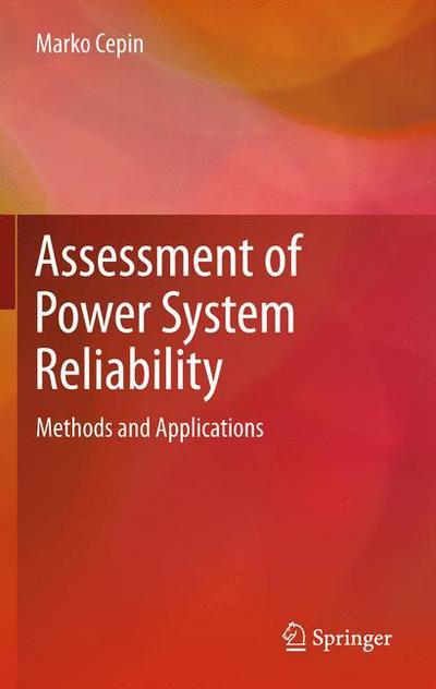 Cover for Marko Cepin · Assessment of Power System Reliability: Methods and Applications (Inbunden Bok) [2011 edition] (2011)