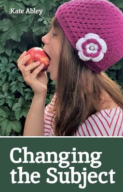Cover for Kate Abley · Changing the Subject (Pocketbok) (2019)