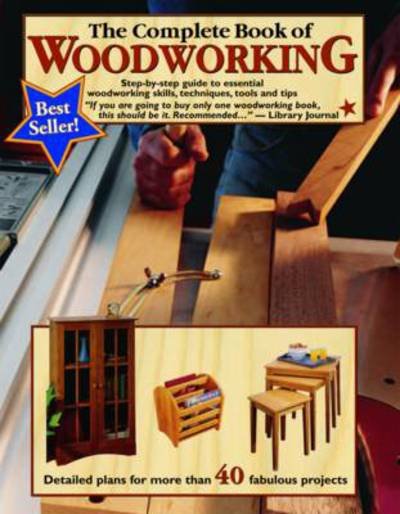 Cover for Tom Carpenter · The Complete Book of Woodworking: Step-by-step Guide to Essential Woodworking Skills, Techniques and Tips (Paperback Book) (2001)