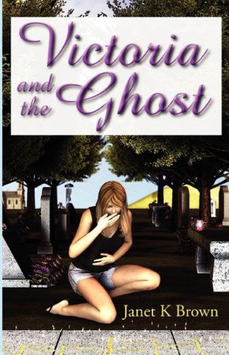 Cover for Janet K. Brown · Victoria and the Ghost (Paperback Book) (2012)