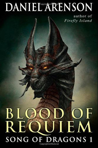 Cover for Daniel Arenson · Blood of Requiem: Song of Dragons, Book 1 (Paperback Book) (2011)