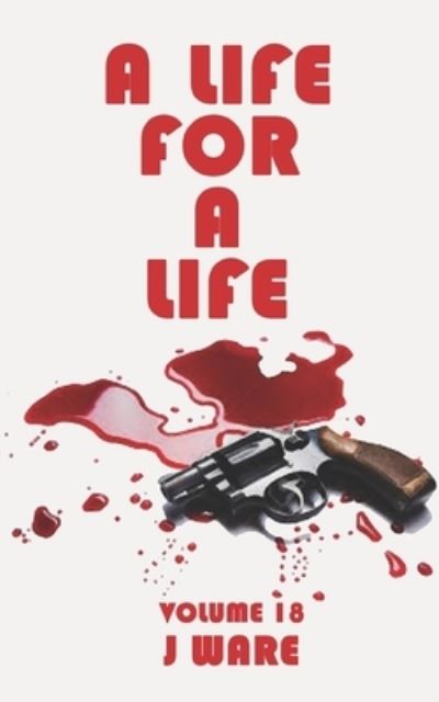 Cover for J Ware · A Life For A Life (Paperback Book) (2014)