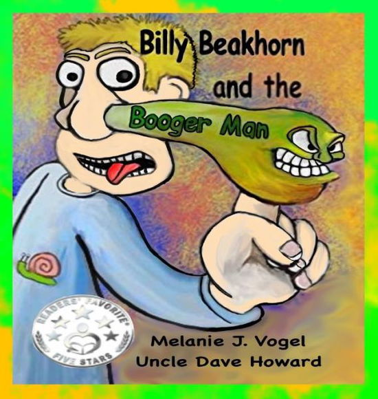 Cover for Melanie J Vogel · Billy Beakhorn and the Booger Man (Hardcover Book) (2019)