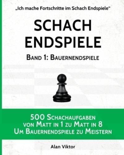 Cover for Inc. Blurb · Schach Endspiele, Band 1 (Pocketbok) (2024)
