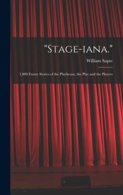 Cover for William Sapte · Stage-iana. (Hardcover Book) (2021)