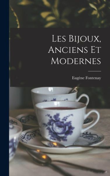 Cover for Eugène Fontenay · Bijoux, Anciens et Modernes (Bog) (2022)