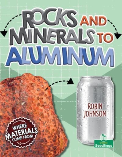 Cover for Robin Johnson · Rocks and Minerals to Aluminum (Paperback Book) (2024)