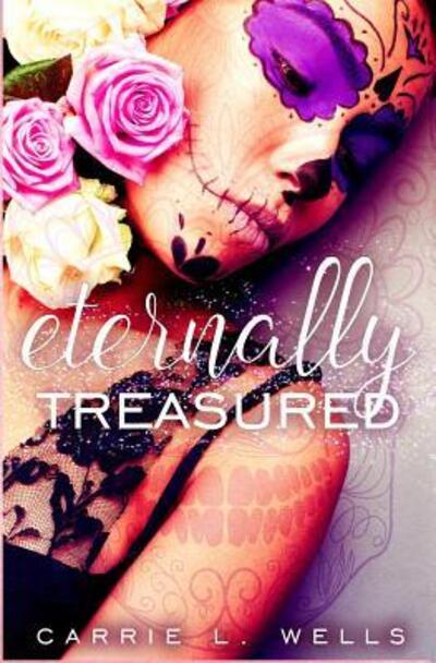 Cover for Carrie L Wells · Eternally Treasured (Paperback Book) (2019)