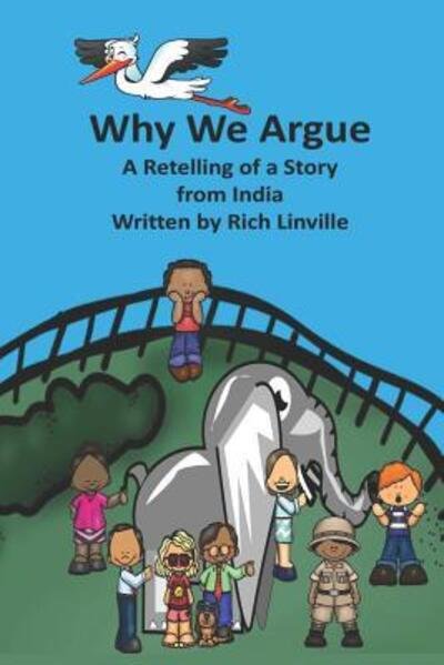 Cover for Rich Linville · Why We Argue A Retelling of a Story from India (Pocketbok) (2019)