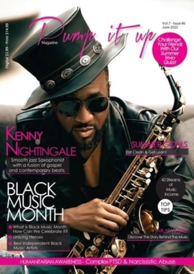 Pump It up Magazine - Vol. 7 - Issue #6 - Saxophonist Extraodinaire Kenny Nightingale - Pump It Up Magazine - Książki - Pump it up magazine - 9781088051870 - 10 czerwca 2022