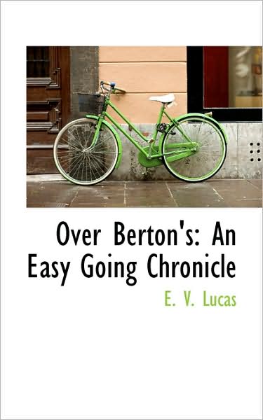 Cover for E. V. Lucas · Over Berton's: an Easy Going Chronicle (Paperback Book) (2009)