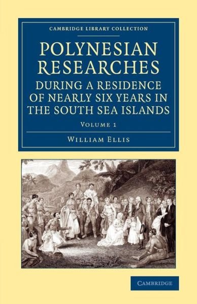 Cover for William Ellis · Polynesian Researches during a Residence of Nearly Six Years in the South Sea Islands - Polynesian Researches during a Residence of Nearly Six Years in the South Sea Islands 2 Volume Set (Paperback Book) (2013)