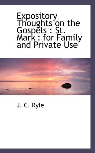 Cover for J. C. Ryle · Expository Thoughts on the Gospels: St. Mark : for Family and Private Use (Taschenbuch) (2009)