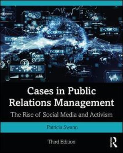 Cover for Swann, Patricia (Utica College, USA) · Cases in Public Relations Management: The Rise of Social Media and Activism (Paperback Book) (2019)