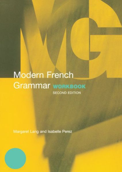 Cover for Lang, Margaret (Heriot-Watt University, Edinburgh, UK) · Modern French Grammar Workbook - Modern Grammar Workbooks (Hardcover Book) (2015)