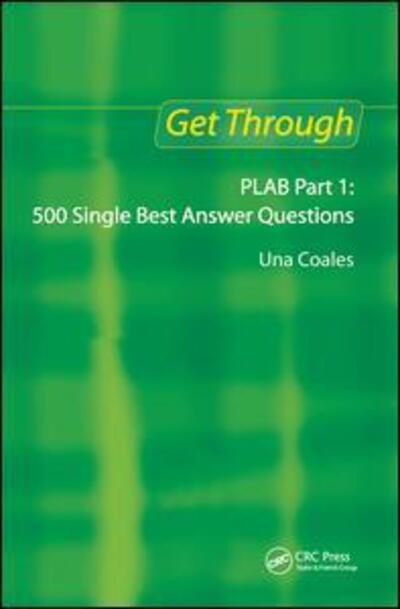 Cover for Una F Coales · Get Through PLAB Part 1: 500 Single Best Answer Questions - Get Through (Hardcover Book) (2019)