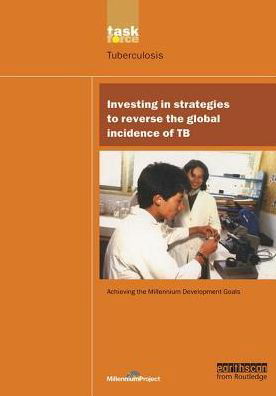 Cover for UN Millennium Project · UN Millennium Development Library: Investing in Strategies to Reverse the Global Incidence of TB (Innbunden bok) (2020)