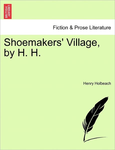 Cover for Henry Holbeach · Shoemakers' Village, by H. H. (Paperback Bog) (2011)