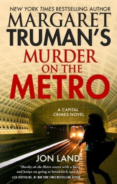 Margaret Truman's Murder on the Metro : A Capital Crimes Novel - Margaret Truman - Books - Forge Books - 9781250238870 - February 16, 2021