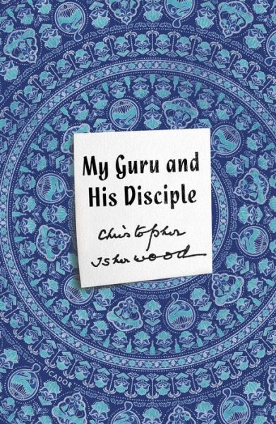 Cover for Christopher Isherwood · My Guru and His Disciple (Paperback Bog) (2020)