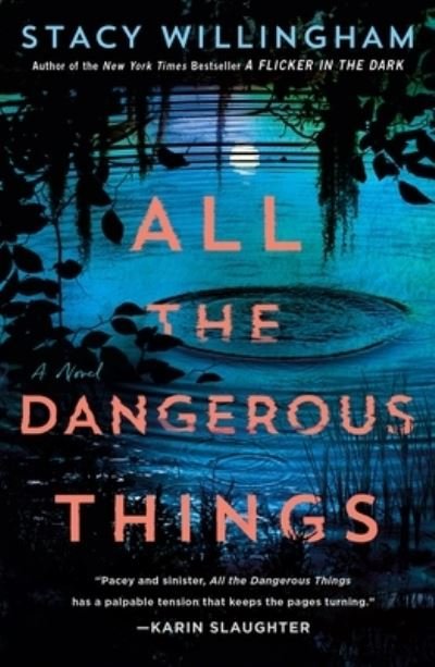 All the Dangerous Things: A Novel - Stacy Willingham - Bücher - St. Martin's Publishing Group - 9781250803870 - 16. Januar 2024
