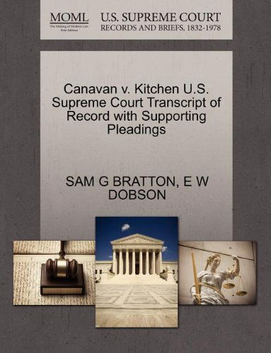 Cover for E W Dobson · Canavan V. Kitchen U.s. Supreme Court Transcript of Record with Supporting Pleadings (Paperback Book) (2011)