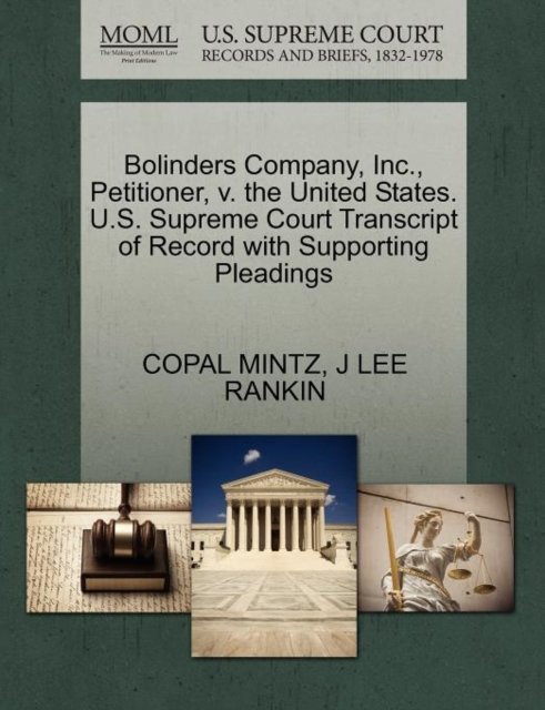 Cover for Copal Mintz · Bolinders Company, Inc., Petitioner, V. the United States. U.s. Supreme Court Transcript of Record with Supporting Pleadings (Paperback Book) (2011)