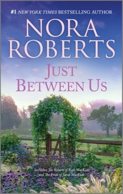 Just Between Us - Nora Roberts - Kirjat - Harlequin Enterprises ULC - 9781335452870 - tiistai 23. tammikuuta 2024