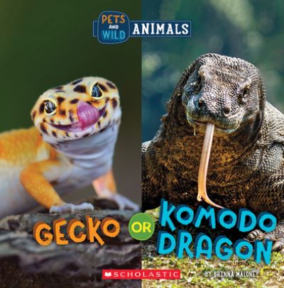 Cover for Brenna Maloney · Gecko or Komodo Dragon (Wild World: Pets and Wild Animals) (Book) (2023)