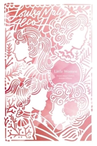 Cover for Louisa May Alcott · Little Women (Artisan Edition) - Harper Muse: Artisan Edition (Paperback Bog) (2024)