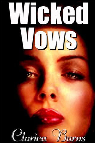 Cover for Clarica Burns · Wicked Vows (Paperback Bog) (2002)