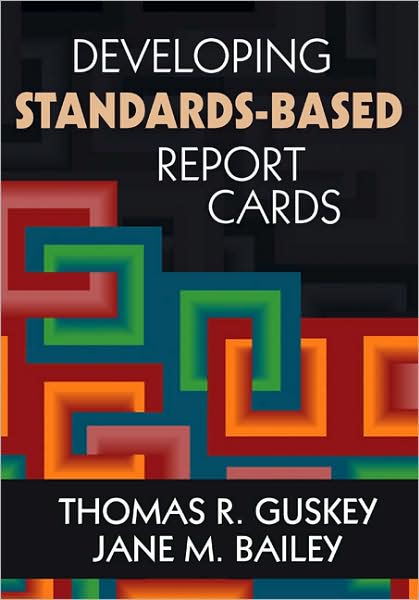 Cover for Thomas Guskey · Developing Standards-Based Report Cards (Paperback Book) (2009)