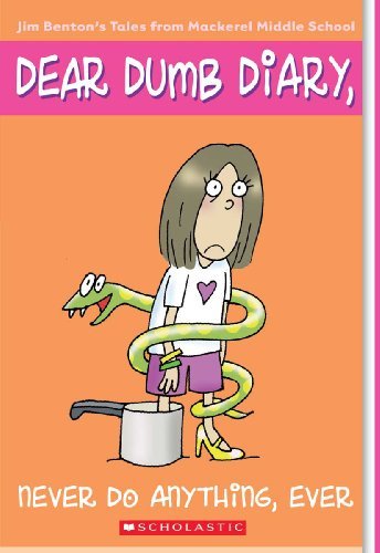 Cover for Jim Benton · Never Do Anything, Ever (Turtleback School &amp; Library Binding Edition) (Dear Dumb Diary) (Hardcover bog) [Turtleback School &amp; Library Binding edition] (2005)