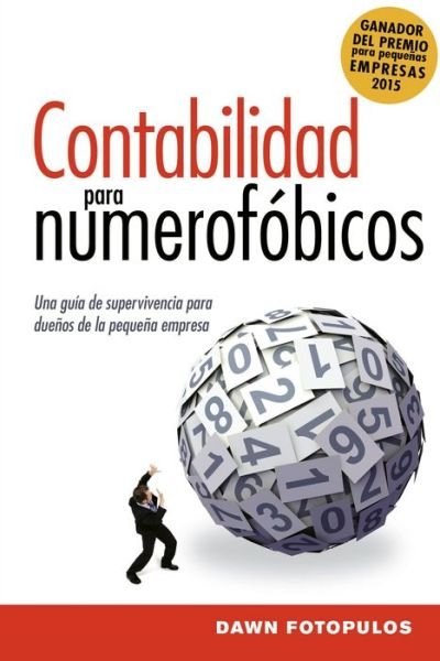 Cover for Dawn Fotopulos · Contabilidad para numerofobicos: Una guia de supervivencia para propietarios de pequenas empresas (Taschenbuch) (2018)