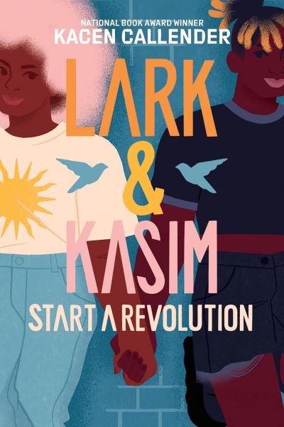 Cover for Kacen Callender · Lark &amp; Kasim Start a Revolution (Hardcover bog) (2022)