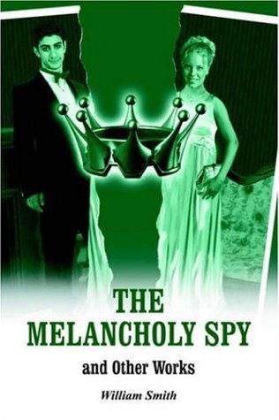 Cover for William Smith · The Melancholy Spy (Paperback Bog) (2005)