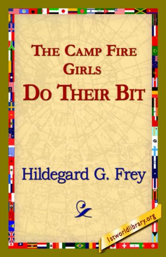 Cover for Hildegarde Gertrude Frey · The Camp Fire Girls Do Their Bit (Paperback Book) (2006)